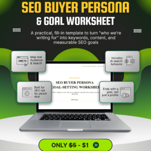 SEO Buyer Persona & Goal-Setting Worksheet — Turn Your Audience Into Keywords